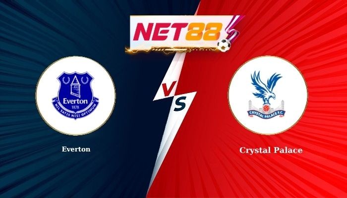 NET88 Soi Kèo, Nhận Định Bóng Đá Everton vs Crystal Palace 21h00 - 22-08-2026